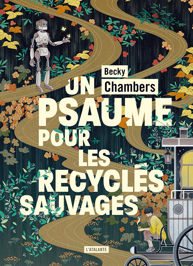 Histoires moine robot, tome psaume pour recyclés sauvages Becky CHAMBERS